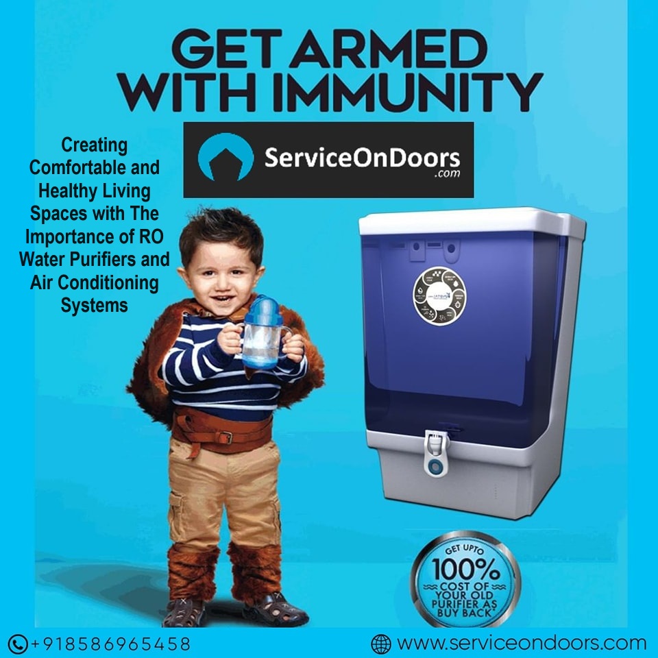 Creating Comfortable and Healthy Living Spaces with The Importance of RO Water Purifiers and Air Conditioning Systems