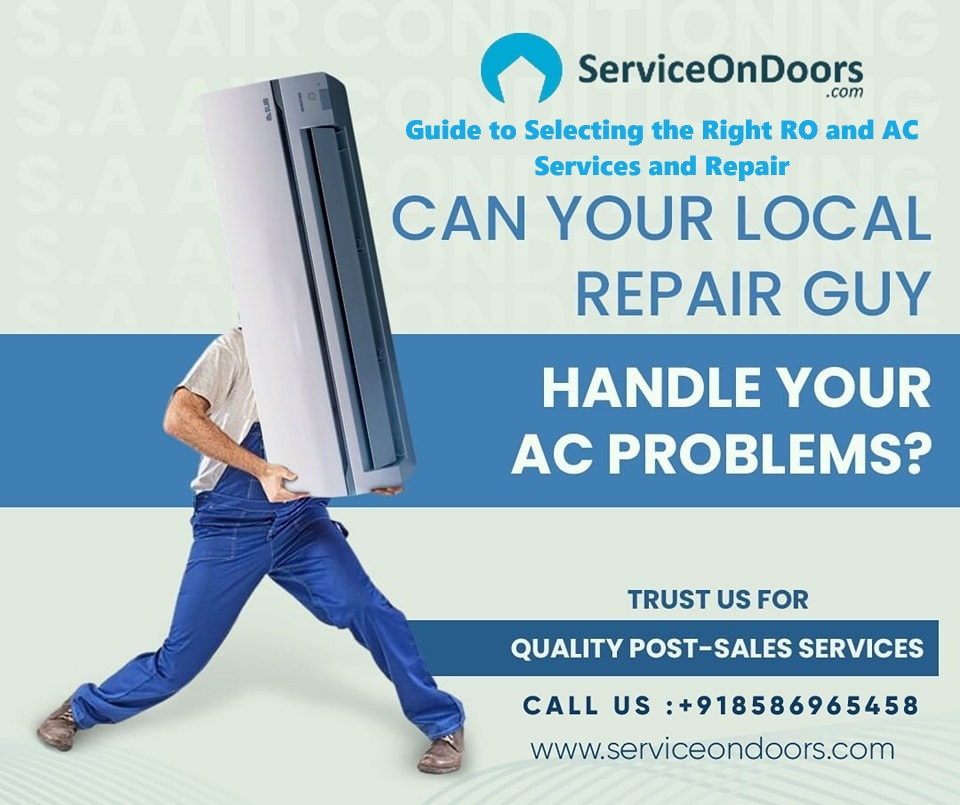 Guide to Selecting the Right RO and AC Services and Repair
